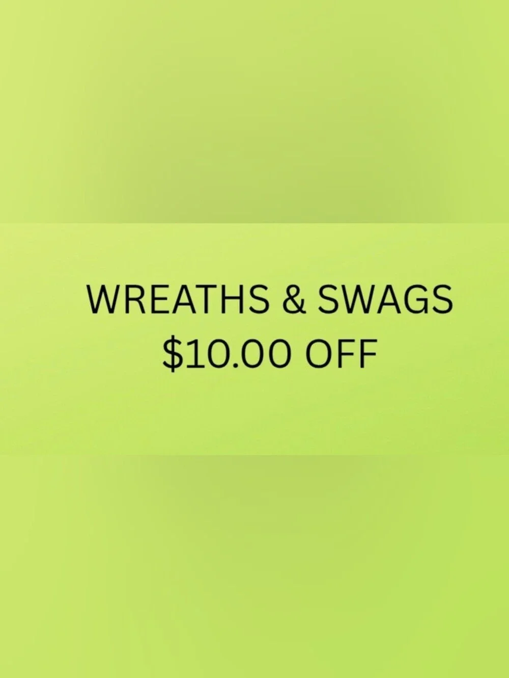 Wreaths & Swags - $10 Off
